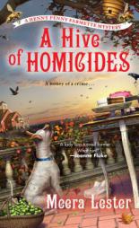 A Hive of Homicides (A Henny Penny Farmette Mystery) by Meera Lester Paperback Book