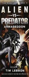Alien vs. Predator: Armageddon: The Rage War 3 by Tim Lebbon Paperback Book