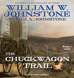The Chuckwagon Trail (Chuckwagon Trail Western) by William W. Johnstone Paperback Book