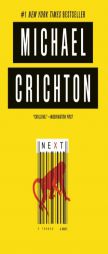 Next: A Novel by Michael Crichton Paperback Book