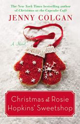 Christmas at Rosie Hopkins' Sweetshop by Jenny Colgan Paperback Book