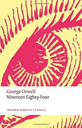 Nineteen Eighty-Four (Oxford World's Classics) by George Orwell Paperback Book