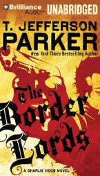 The Border Lords: A Charlie Hood Novel (Charlie Hood Series) by T. Jefferson Parker Paperback Book