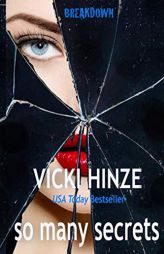 so many secrets (Breakdown) by Vicki Hinze Paperback Book