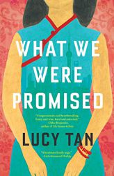 What We Were Promised by Lucy Tan Paperback Book