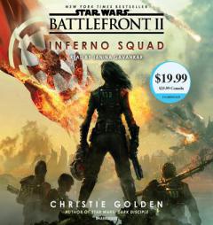 Battlefront II: Inferno Squad (Star Wars) (Star Wars: Battlefront) by Christie Golden Paperback Book