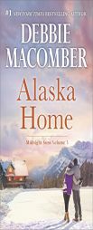 Alaska Home: Falling for HimEnding in MarriageMidnight Sons and Daughters by Debbie Macomber Paperback Book