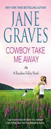 Cowboy Take Me Away by Jane Graves Paperback Book