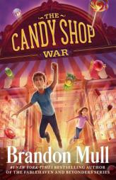 The Candy Shop War by Brandon Mull Paperback Book