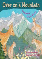 Over on a Mountain: Somewhere in the World by Marianne Berkes Paperback Book