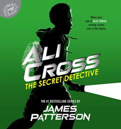 Ali Cross: The Secret Detective by James Patterson Paperback Book
