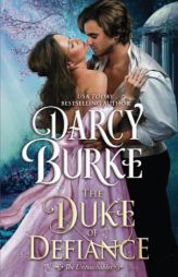 The Duke of Defiance (The Untouchables) (Volume 5) by Darcy Burke Paperback Book