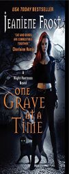 One Grave at a Time: A Night Huntress Novel by Jeaniene Frost Paperback Book