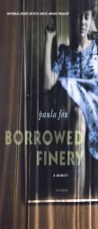 Borrowed Finery: A Memoir by Paula Fox Paperback Book