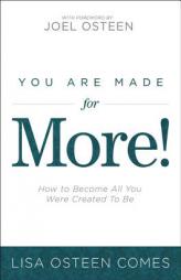 You Are Made for More!: How to Become All You Were Created to Be by Joel Osteen Paperback Book