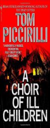 A Choir of Ill Children by Tom Piccirilli Paperback Book