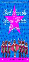 God Save the Sweet Potato Queens by Jill Conner Browne Paperback Book