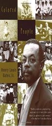Colored People: A Memoir by Henry Louis Gates Paperback Book