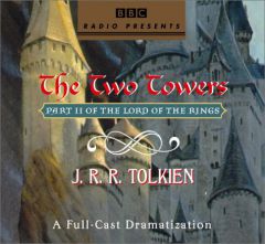 The Lord of the Rings: The Two Towers: A Full-Cast Dramatization by J. R. R. Tolkien Paperback Book