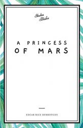 A Princess of Mars by Edgar Rice Burroughs Paperback Book