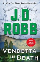 Vendetta in Death: An Eve Dallas Novel (In Death, Book 49) by J. D. Robb Paperback Book