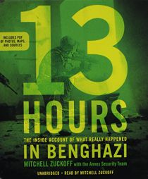 13 Hours: The Inside Account of What Really Happened In Benghazi by Mitchell Zuckoff with the Annex Security Paperback Book