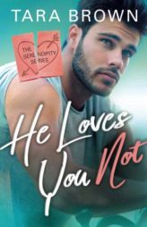 He Loves You Not (Serendipity) by Tara Brown Paperback Book