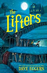 The Lifters by Dave Eggers Paperback Book