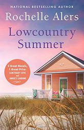 Lowcountry Summer: 2-in-1 Edition with Sanctuary Cove and Angels Landing by Rochelle Alers Paperback Book