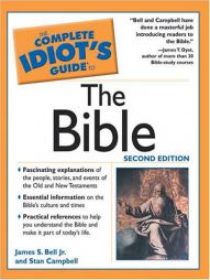 The Complete Idiot's Guide To The Bible (The Complete Idiot's Guide) by Jim Bell Paperback Book