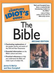 The Complete Idiot's Guide To The Bible (The Complete Idiot's Guide) by Jim Bell Paperback Book