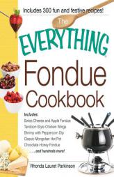 The Everything Fondue Cookbook by Rhonda Lauret Parkinson Paperback Book