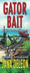 Gator Bait (A Miss Fortune Mystery) (Volume 5) by Jana DeLeon Paperback Book