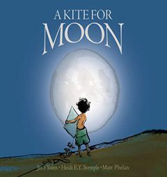 A Kite For Moon by Jane Yolen Paperback Book