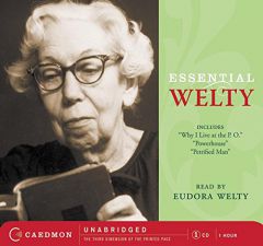 Essential Welty: Why I Live at the P.O., A Memory, Powerhouse and Petrified Man by Eudora Welty Paperback Book