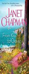 From Kiss to Queen by Janet Chapman Paperback Book