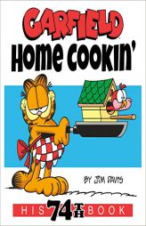 Garfield Home Cookin': His 74th Book by Jim Davis Paperback Book