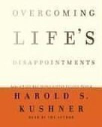 Overcoming Life's Disappointments by Harold S. Kushner Paperback Book