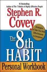 The 8th Habit Personal Workbook: Strategies to Take You from Effectiveness to Greatness by Stephen R. Covey Paperback Book