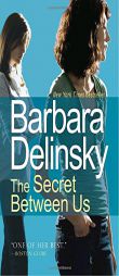 The Secret Between Us by Barbara Delinsky Paperback Book