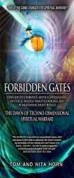 Forbidden Gates: How Genetics, Robotics, Artificial Intelligence, Synthetic Biology, Nanotechnology, and Human Enhancement Herald the D by Thomas R. Horn Paperback Book