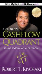Rich Dad's Cashflow Quadrant: Guide to Financial Freedom by Robert T. Kiyosaki Paperback Book