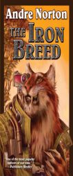 The Iron Breed by Andre Norton Paperback Book