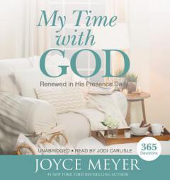My Time with God: Renewed in His Presence Daily by Joyce Meyer Paperback Book
