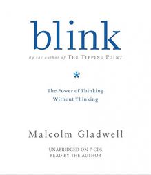 Blink: The Power of Thinking Without Thinking by Malcolm Gladwell Paperback Book