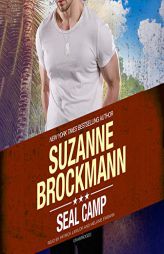 SEAL Camp: The Tall, Dark, and Dangerous Novels, book 12 by Suzanne Brockmann Paperback Book