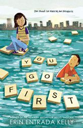 You Go First by Erin Entrada Kelly Paperback Book