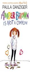 Amber Brown Is Not A Crayon by Paula Danziger Paperback Book
