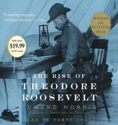 The Rise of Theodore Roosevelt by Edmund Morris Paperback Book