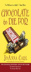 Chocolate to Die For (Chocoholic Mystery) by JoAnna Carl Paperback Book